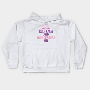 Keep Calm Quinceanera On Kids Hoodie